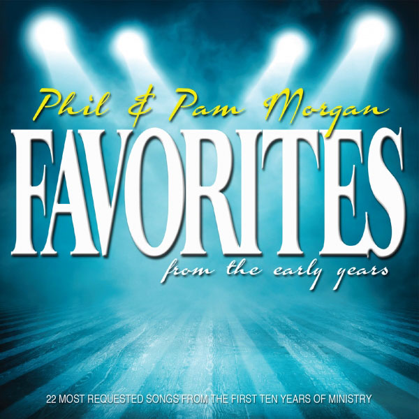 Phil and Pam Morgan Favorites CD