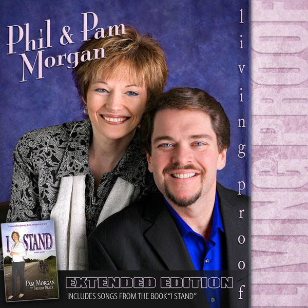 Phil and Pam Morgan Living Proof CD